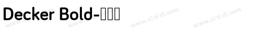 Decker Bold字体转换